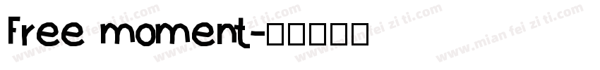 Free moment字体转换